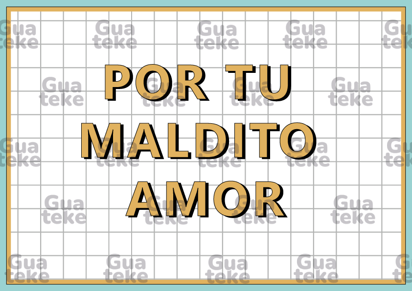 Letrero por tu maldito amor...
